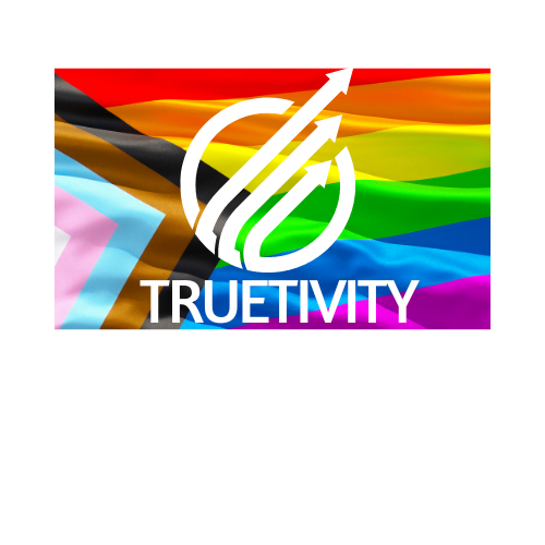 Truetivity - Be your true self and increase productivity, confidence, and happiness. We support the LGBTQIA+ community, and all are welcome.